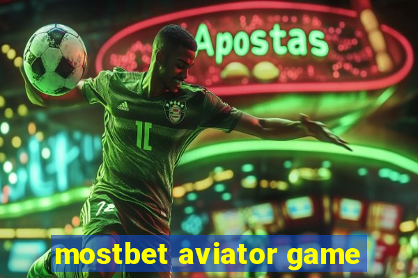 mostbet aviator game